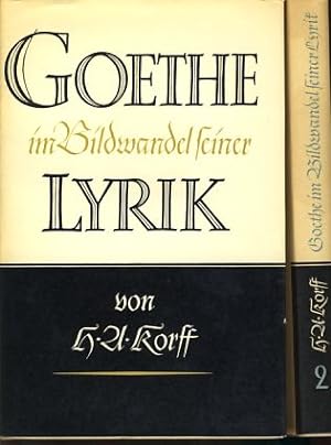 Bild des Verkufers fr Goethe im Bildwandel seiner Lyrik. 2 Bnde. zum Verkauf von Fundus-Online GbR Borkert Schwarz Zerfa