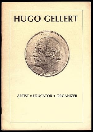 HUGO GELLERT: ARTIST, EDUCATOR, ORGANIZER