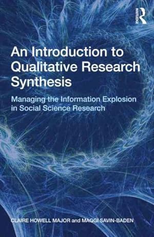 Seller image for Introduction to Qualitative Research Synthesis : Managing the Information Explosion in Social Science Research for sale by GreatBookPricesUK