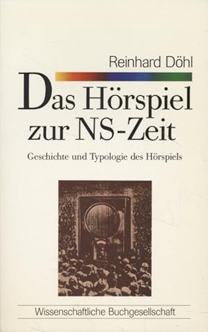 Bild des Verkufers fr Das Hrspiel zur NS-Zeit. Geschichte und Typologie des Hrspiels. zum Verkauf von Fundus-Online GbR Borkert Schwarz Zerfa