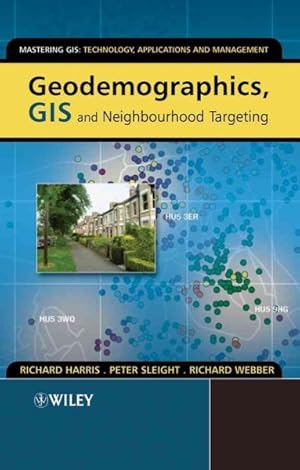 Seller image for Geodemographics, Gis And Neighbourhood Targeting for sale by GreatBookPricesUK