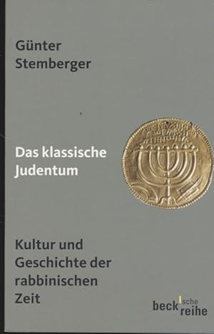 Immagine del venditore per Das klassische Judentum: Kultur und Geschichte der rabbinischen Zeit. venduto da Fundus-Online GbR Borkert Schwarz Zerfa