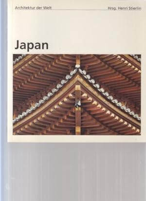 Japan. Tomoya Masuda ; Henri Stierlin (Hrsg.). Fotos: Yukio Futagawa. [Übers. aus dem Engl. Irmtr...