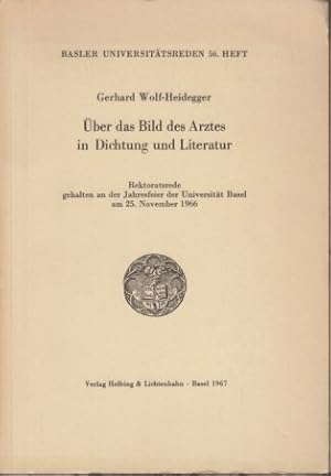 Seller image for ber das Bild des Arztes in Dichtung und Literatur. Rektoratsrede gehalten an der Jahresfeier der Universitt Basel am 25. November 1966. for sale by Fundus-Online GbR Borkert Schwarz Zerfa