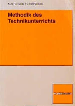 Seller image for Methodik des Technikunterrichts von Kurt Henseler und Gerd Hpken for sale by Antiquariat Mander Quell