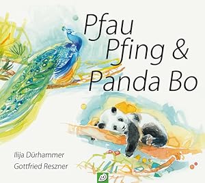 Bild des Verkufers fr Pfau Pfing & Panda Bo ein Kinderbuch zum Verkauf von Antiquariat Mander Quell