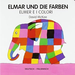 Immagine del venditore per Elmar und die Farben, deutsch-italienisch.Elmer e i colori venduto da Antiquariat Mander Quell