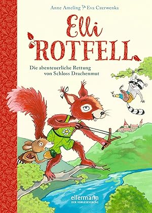 Elli Rotfell - die abenteuerliche Rettung von Schloss Drachenmut :