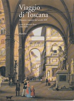 Immagine del venditore per Viaggio di Toscana. Percorsi e motivi del secolo XIX venduto da Arca dei libri di Lorenzo Casi