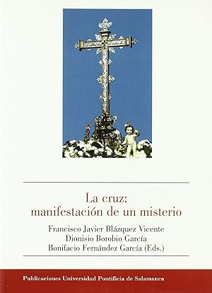 Imagen del vendedor de La cruz:manifestacin de un misterio a la venta por Imosver