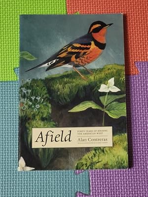 Afield: Forty Years of Birding the American West