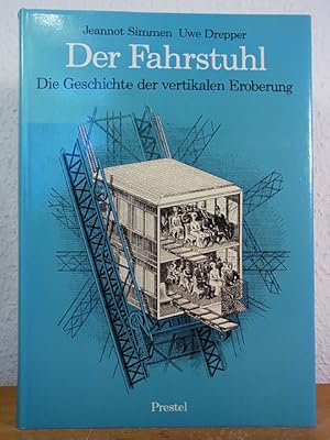 Bild des Verkufers fr Der Fahrstuhl. Die Geschichte der vertikalen Eroberung zum Verkauf von Antiquariat Weber