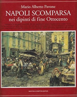 Seller image for Napoli Scomparsa nei dipinti di fine Ottocento for sale by Arca dei libri di Lorenzo Casi