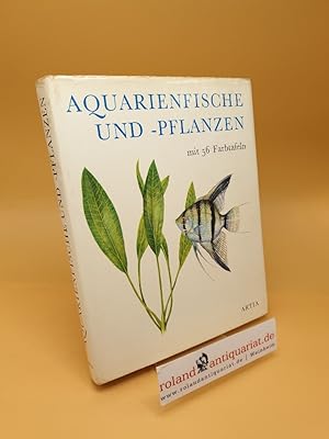 Bild des Verkufers fr Aquarienfische und -Pflanzen zum Verkauf von Roland Antiquariat UG haftungsbeschrnkt