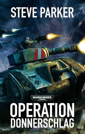 Bild des Verkufers fr Warhammer 40.000 - Operation Donnerschlag: Ein Astra-Militarum-Roman zum Verkauf von Buchhandlung Loken-Books
