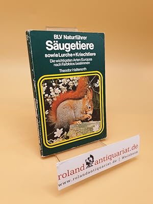 Säugetiere sowie Lurche und Kriechtiere ; d. wichtigsten Arten Europas nach Farbfotos bestimmen