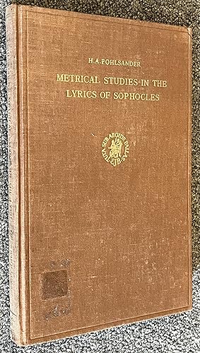 Metrical Studies in the Lyrics of Sophocles