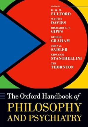 Bild des Verkufers fr The Oxford Handbook of Philosophy and Psychiatry zum Verkauf von AHA-BUCH GmbH