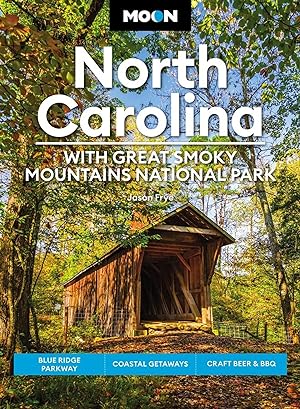 Bild des Verkufers fr Moon North Carolina: With Great Smoky Mountains National Park: Blue Ridge Parkway, Coastal Getaways, Craft Beer & BBQ zum Verkauf von moluna