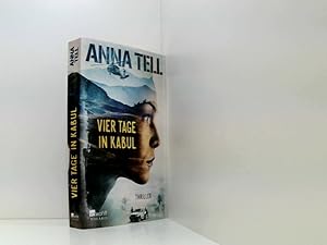 Bild des Verkufers fr Vier Tage in Kabul: Thriller aus Schweden (Die Unterhndlerin, Band 1) Thriller zum Verkauf von Book Broker