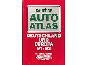 Kaufhof Autoatlas. Deutschland und Europa. 91/92. Mit Sonderteilen: Die schönsten Ausflugsgebiete...