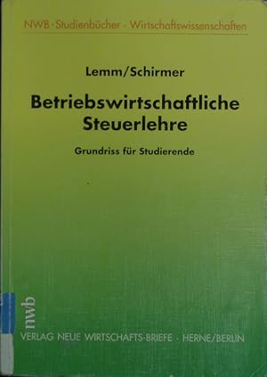 Bild des Verkufers fr Betriebswirtschaftliche Steuerlehre. Grundriss fr Studierende. zum Verkauf von Antiquariat Bookfarm