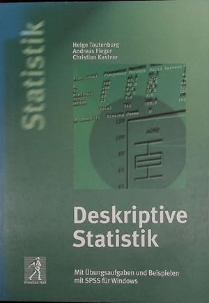 Seller image for Deskriptive Statistik. Mit bungsaufgaben und Beispielen mit SPSS fr Windows. for sale by Antiquariat Bookfarm