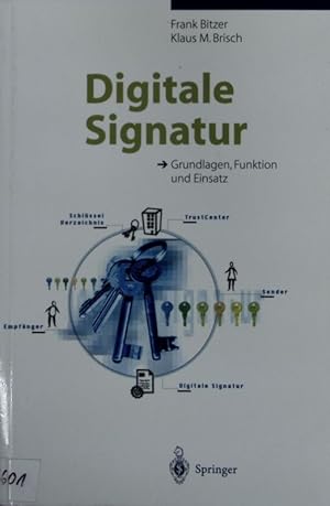 Imagen del vendedor de Digitale Signatur. Grundlagen, Funktion und Einsatz. a la venta por Antiquariat Bookfarm