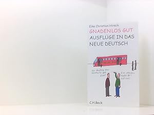 Seller image for Gnadenlos gut: Ausflge in das neue Deutsch Ausflge in das neue Deutsch for sale by Book Broker