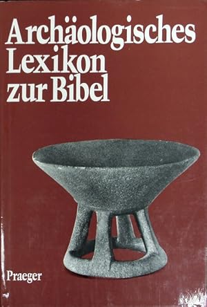 Bild des Verkufers fr Archologisches Lexikon zur Bibel. zum Verkauf von Antiquariat Bookfarm