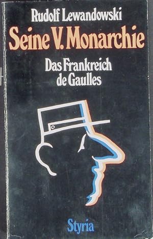 Imagen del vendedor de Seine 5. Monarchie. Das Frankreich de Gaulles. a la venta por Antiquariat Bookfarm