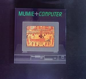 Bild des Verkufers fr Mumie + Computer. zum Verkauf von Antiquariat Bookfarm