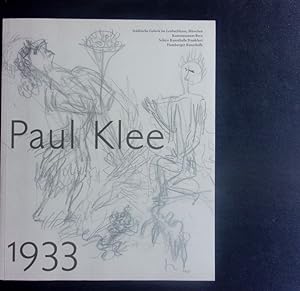Seller image for Paul Klee 1933. Anllich der Ausstellung "Paul Klee 1933" ; Stdtische Galerie im Lenbachhaus, Mnchen, 8. Februar - 4. Mai 2003 ; Kunstmuseum Bern, 4. Juni - 17. August 2003 ; Schirn Kunsthalle Frankfurt, 18. September - 30. November 2003 ; Hamburger Kunsthalle, 11. Dezember 2003 - 7. Mrz 2004. for sale by Antiquariat Bookfarm