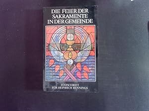 Seller image for Die Feier der Sakramente in der Gemeinde. Festschrift fr Heinrich Rennings. for sale by Antiquariat Bookfarm