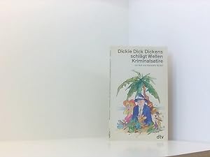 Bild des Verkufers fr Dickie Dick Dickens schlgt Wellen: Kriminalsatire Kriminalsatire zum Verkauf von Book Broker