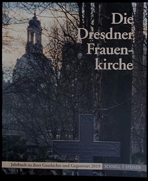 Seller image for Die Dresdner Frauenkirche. Jahrbuch zu ihrer Geschichte und Gegenwart 2019. for sale by Antiquariat Bookfarm