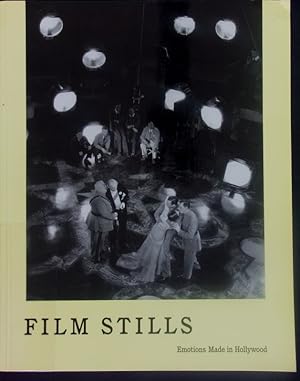 Bild des Verkufers fr Film stills. Emotions made in Hollywood ; [Katalogbuch zur gleichnamigen Ausstellung. zum Verkauf von Antiquariat Bookfarm