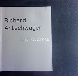 Seller image for Richard Artschwager. Up and across ; [Neues Museum in Nrnberg, 7. September - 18. November 2001 ; Serpentine Gallery, London, 12. Dezember 2001 - 10. Februar 2002 ; MAK, Wien, 27. Mrz 2002 - 16. Juni 2002. for sale by Antiquariat Bookfarm
