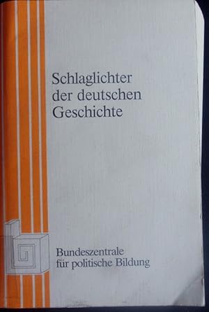 Bild des Verkufers fr Schlaglichter der deutschen Geschichte. zum Verkauf von Antiquariat Bookfarm