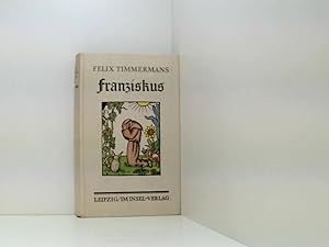 Image du vendeur pour Franziskus. Mit Zeichnungen des Dichters. Deutsch von Peter Mertend und Max Lehrs. mis en vente par Book Broker