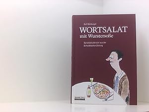 Bild des Verkufers fr Wortsalat mit Wurstersoe: Sprachplaudereien aus der Schwbischen Zeitung Sprachplaudereien aus der Schwbischen Zeitung zum Verkauf von Book Broker