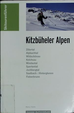 Bild des Verkufers fr Kitzbheler Alpen. Zillertal, Alpbachtal, Wildschnau, Kelchsau, Windautal, Spertental, Jochbergtal, Saalbach-Hinterglemm, Fieberbrunn ; [Skitouren und Skibergsteigen]. zum Verkauf von Antiquariat Bookfarm