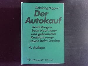 Seller image for Der Autokauf. Rechtsfragen beim Kauf neuer und gebrauchter Kraftfahrzeuge sowie beim Leasing. for sale by Antiquariat Bookfarm