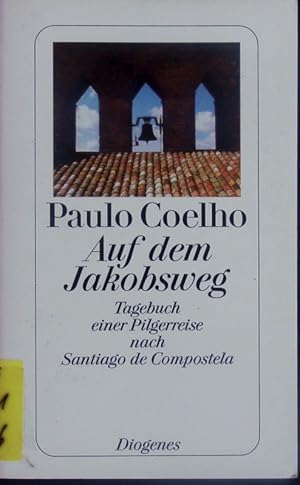 Imagen del vendedor de Auf dem Jakobsweg. Tagebuch einer Pilgerreise nach Santiago de Compostela. a la venta por Antiquariat Bookfarm
