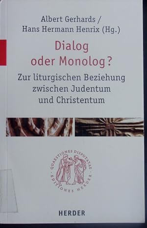 Bild des Verkufers fr Dialog oder Monolog? Zur liturgischen Beziehung zwischen Judentum und Christentum ; [. Tagung der Arbeitsgemeinschaft Katholischer Liturgikdozentinnen und -dozenten im Deutschen Sprachgebiet (AKL) vom 10. - 14. September 2002 in Aachen. zum Verkauf von Antiquariat Bookfarm