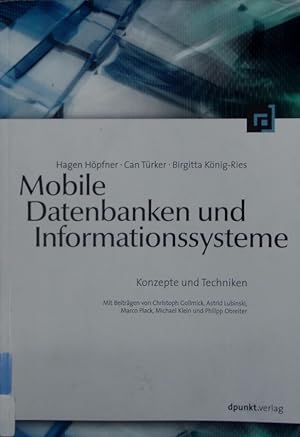 Bild des Verkufers fr Mobile Datenbanken und Informationssysteme. Konzepte und Techniken. zum Verkauf von Antiquariat Bookfarm