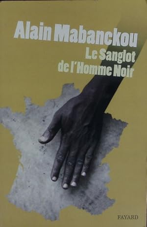 Image du vendeur pour Le sanglot de l'homme noir. mis en vente par Antiquariat Bookfarm