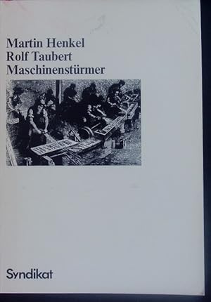 Bild des Verkufers fr Maschinenstrmer. Ein Kapitel aus der Sozialgeschichte des technischen Fortschritts. zum Verkauf von Antiquariat Bookfarm