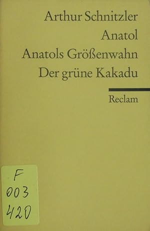 Bild des Verkufers fr Anatol. Anatols Grenwahn. Der grne Kakadu. zum Verkauf von Antiquariat Bookfarm