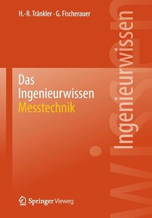 Bild des Verkufers fr Das Ingenieurwissen: Messtechnik zum Verkauf von BuchWeltWeit Ludwig Meier e.K.